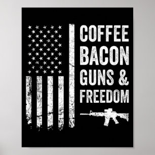 Coffee Bacon Guns &amp; Dom - Bbq Grill Funny Gun  Poster