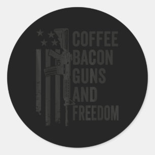 Coffee Bacon Guns & Freedom - Bbq Grill Drinki Classic Round Sticker