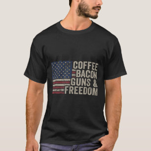Coffee Bacon Guns &amp; Freedom - Bbq Grill Gun Vi T-Shirt