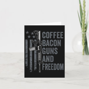 Coffee Bacon Guns &amp; Freedom - Bbq Grill Pro Gu Card