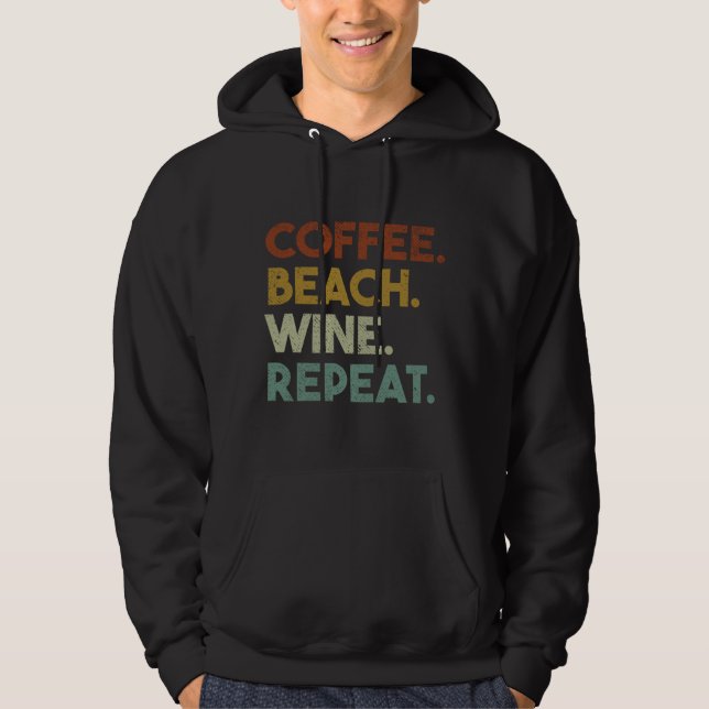 Coffee Beach Wine Repeat Funny Retro Beach Hoodie (Front)