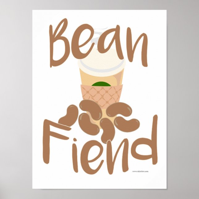 Coffee Bean Fiend Slogan Poster (Front)