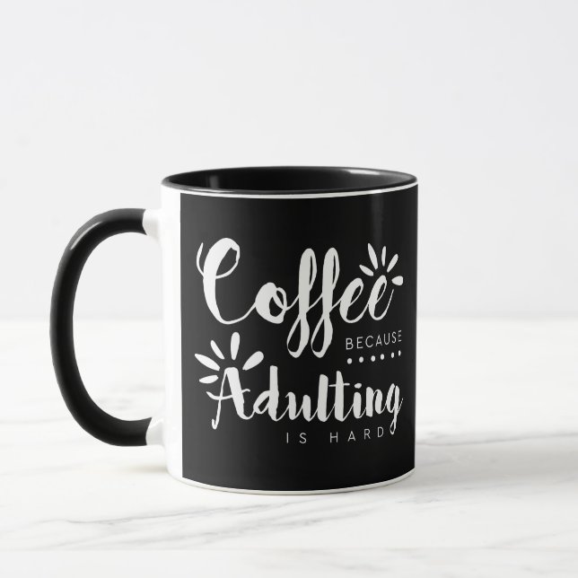 Coffee Because Adulting is Hard brush Mug (Left)