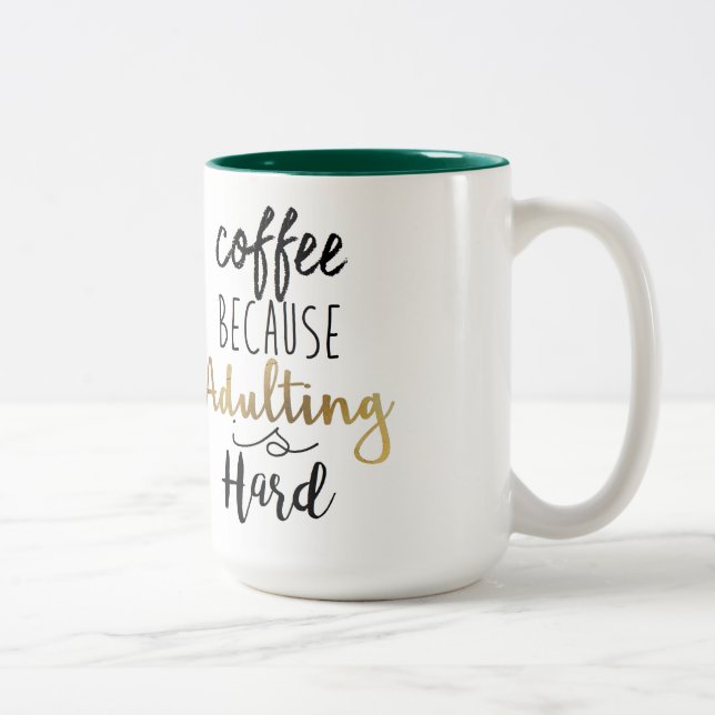 Coffee Because Adulting Is Hard | Chic Typography Two-Tone Coffee Mug (Right)