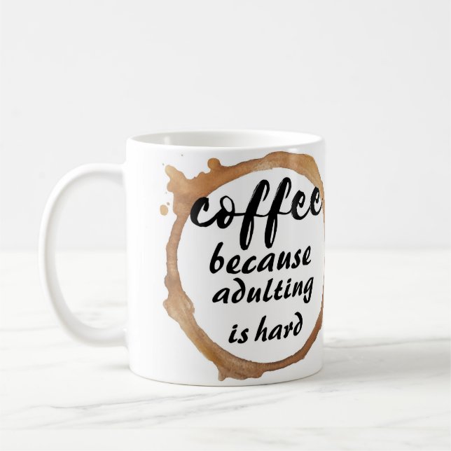 Coffee-because adulting is hard  coffee mug (Left)