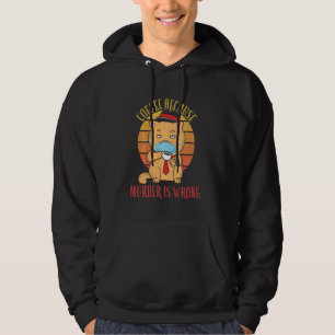 Coffee Because Murder Is Wrong Funny Cat Vintage Hoodie