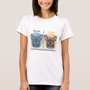 Coffee Before After French Bulldog T-Shirt