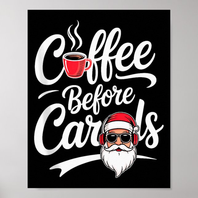 Coffee Before Carols Funny Caffeine Lover Christma Poster (Front)