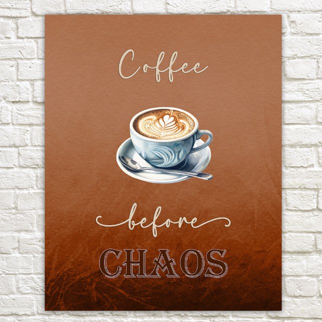 Coffee Before Chaos Rustic Cozy Poster (Creator Uploaded)