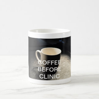 COFFEE BEFORE CLINIC COFFEE MUG