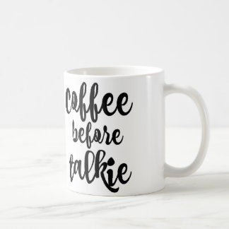 Coffee Before Talkie Mug
