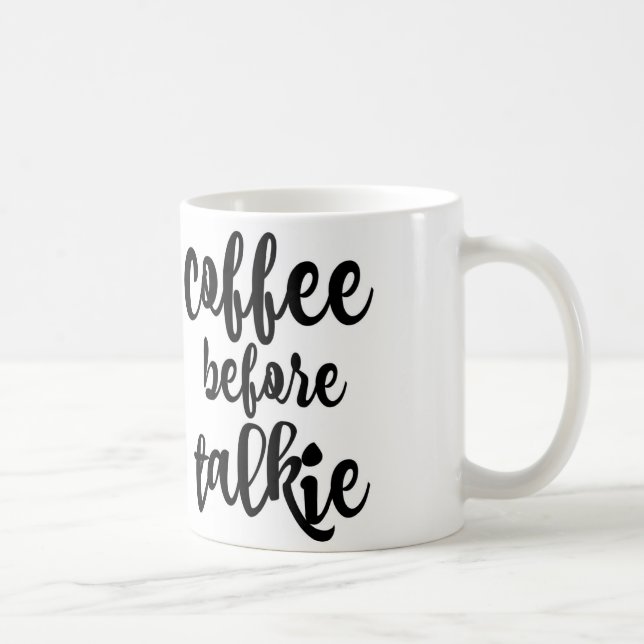 Coffee Before Talkie Mug (Right)
