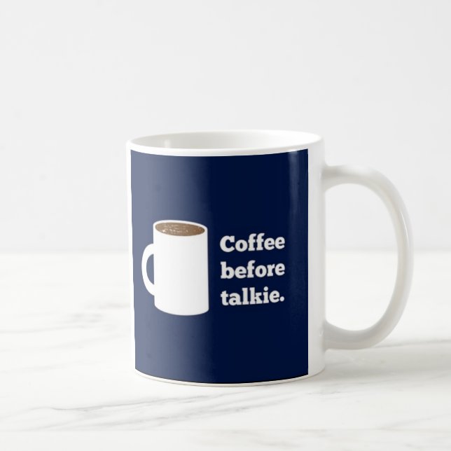 Coffee before talkie mug (Right)