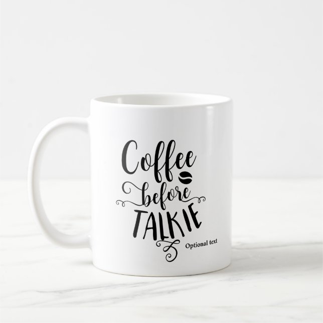 COFFEE BEFORE TALKIE Personalized Custom Coffee Mug (Left)