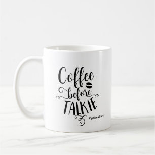 COFFEE BEFORE TALKIE Personalized Custom Mug