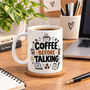 Coffee Before Talking Funny Office Coffee Mug