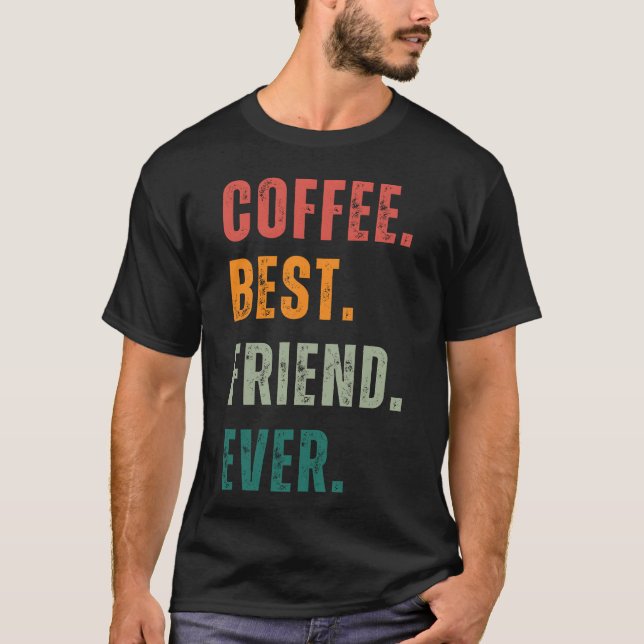 COFFEE BEST FRIEND EVER boy T-Shirt (Front)