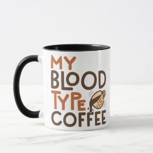 Coffee Blood Type Graphic for Coffee Lover Gift Mug