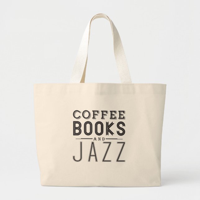 Coffee,Books and Jazz Large Tote Bag (Front)
