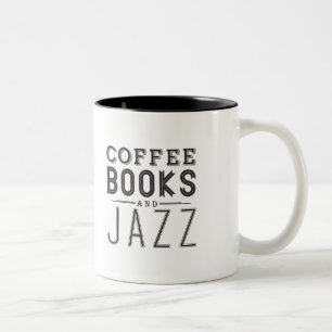 Coffee,Books and Jazz Two-Tone Coffee Mug