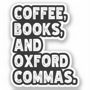 Coffee Books And Oxford Commas Cool Teacher Funny