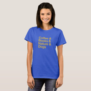 Coffee & Books & Nature & Dogs T-Shirt (Yellow)