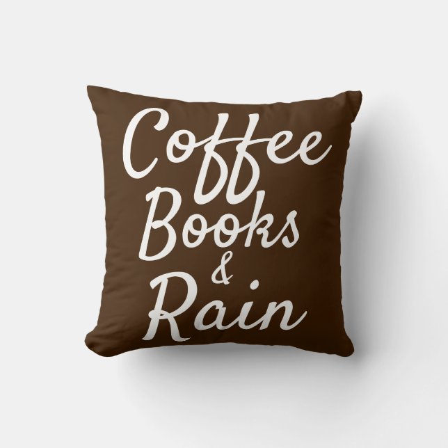 Coffee Books & Rain Trendy Quote Reversible Throw Pillow (Front)