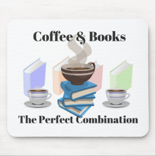 Coffee & Books - The Perfect Combination Mouse Pad