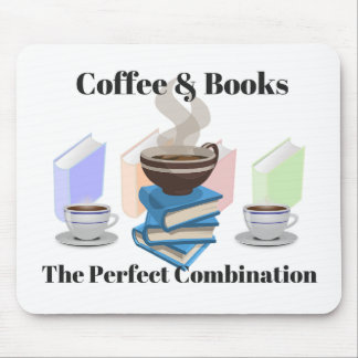 Coffee & Books - The Perfect Combination Mouse Pad
