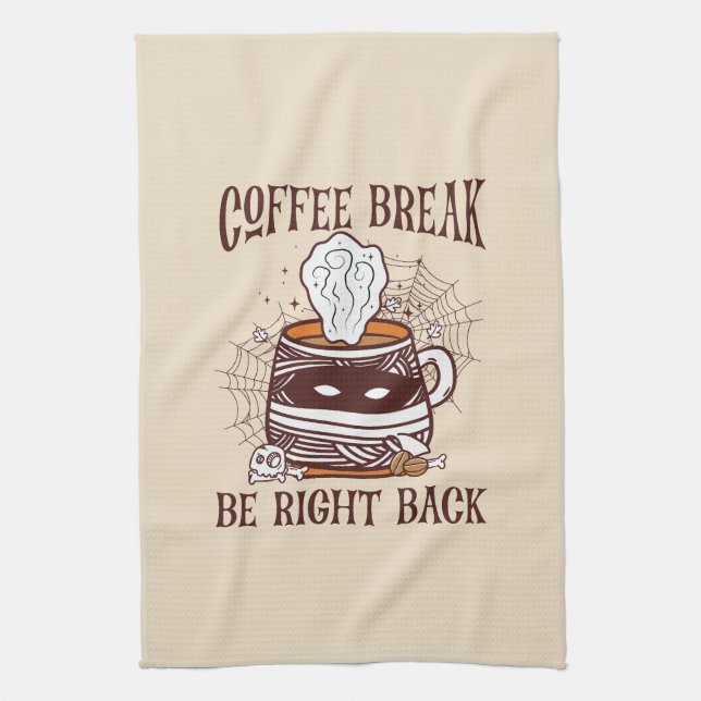 Coffee Break, Be Right Back – Zombie-Inspired Kitchen Towel (Vertical)