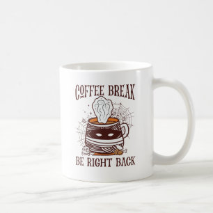 Coffee Break, Be Right Back – Zombie-Inspired Mug