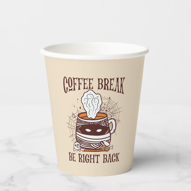 Coffee Break, Be Right Back – Zombie-Inspired Paper Cups (Front)