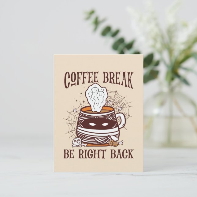 Coffee Break, Be Right Back – Zombie-Inspired Postcard (Standing Front)