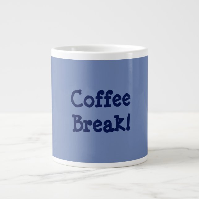 Coffee Break! Large Coffee Mug (Front)