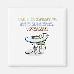 Coffee Break Magnet