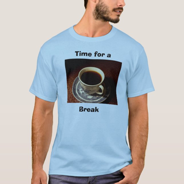 Coffee Break Tee Shirt (Front)