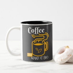 Coffee But Make It Bio – Eco Vibes Only Mug