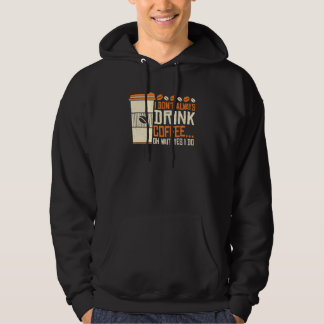 Coffee  Caffeine Quotes For Coffee Addict 19 Hoodie