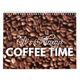 Coffee Calendar   It's always coffee time
