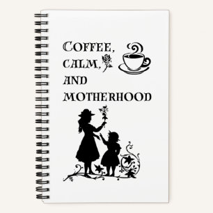 Coffee Calm Motherhood Silhouette Art Notebook
