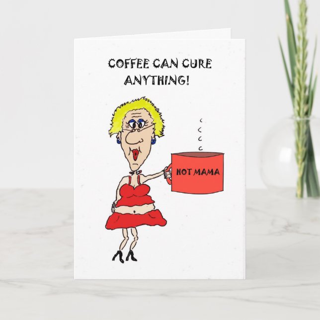 COFFEE CAN CURE ANYTHING GET WELL CARD (Front)