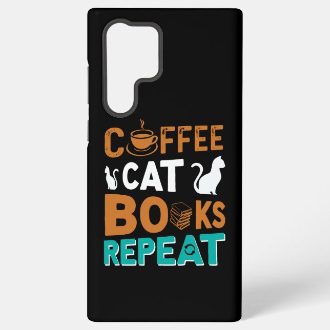 Coffee Cat Books Repeat, reading and coffee lovers Samsung Galaxy S22 Ultra Case (Back)