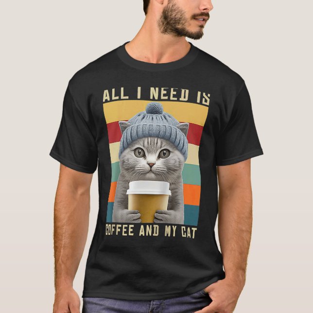 Coffee Cats All I Need Is Coffee And My Cat Outfit T-Shirt (Front)