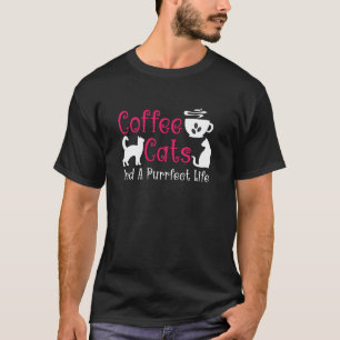 Coffee Cats And A Purrfect Life Cozy Morning Intro T-Shirt