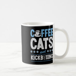 Coffee Cats And Kickboxing Cute Funny Kickboxer Ca Mug