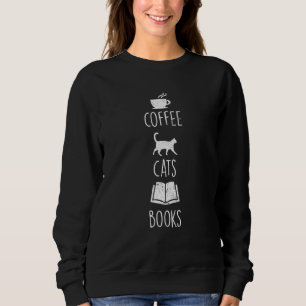 Coffee Cats Books Bookworm Caffeine Lover  Men Wom Sweatshirt