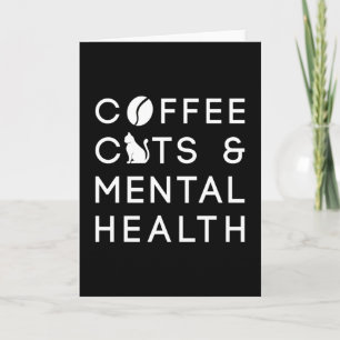 Coffee Cats Mental Health Anxie Coffee Drinker Card