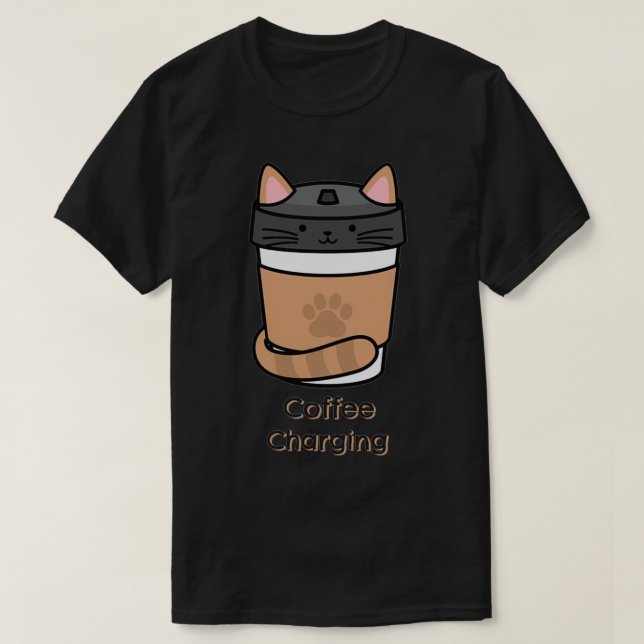 Coffee Charging 1 T-Shirt (Design Front)