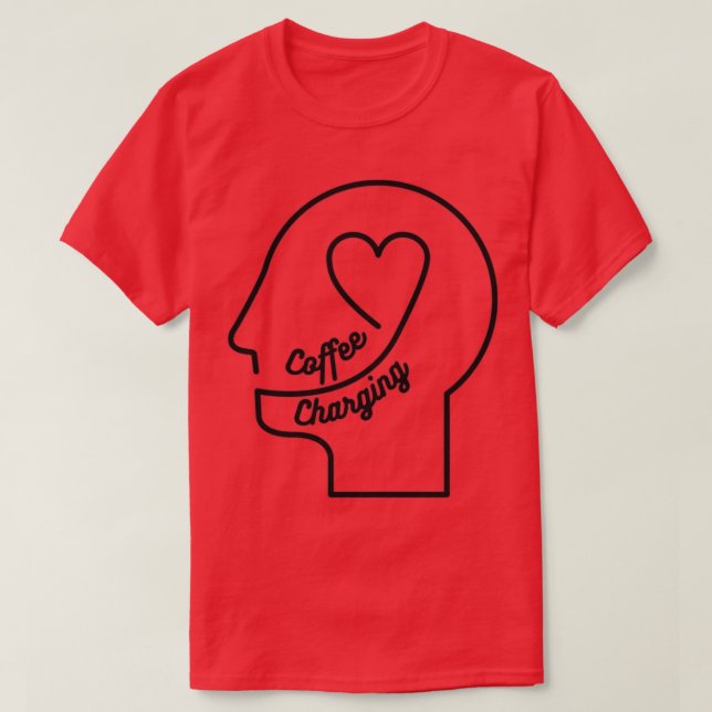 Coffee Charging 2 T-Shirt (Design Front)