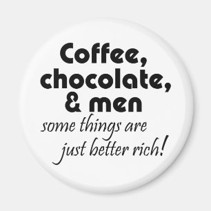 Coffee chocolate & men humor joke novelty quotes magnet